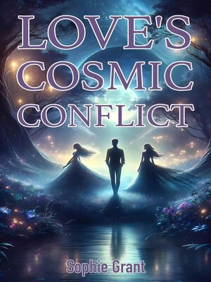 cover image of Love's Cosmic Conflict